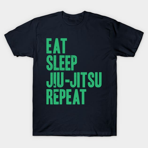 Eat Sleep Jiu-Jitsu Repeat T-Shirt by Kyle O'Briant